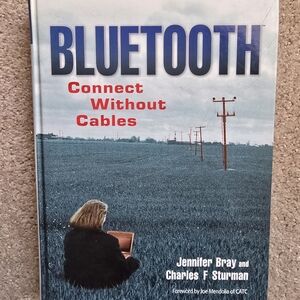 Bluetooth: Connect Without Cables, Bray, Jennifer,Sturman, Charles F., Good Book